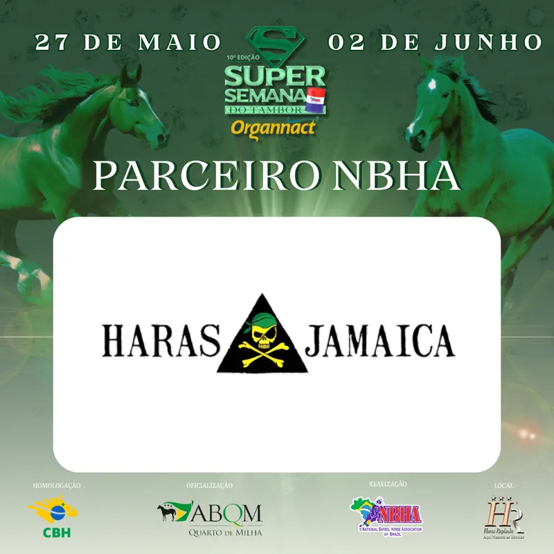 10ª EDIÇÃO SUPER SEMANA DO TAMBOR NBHA – ORGANNACT, “HARAS JAMAICA”