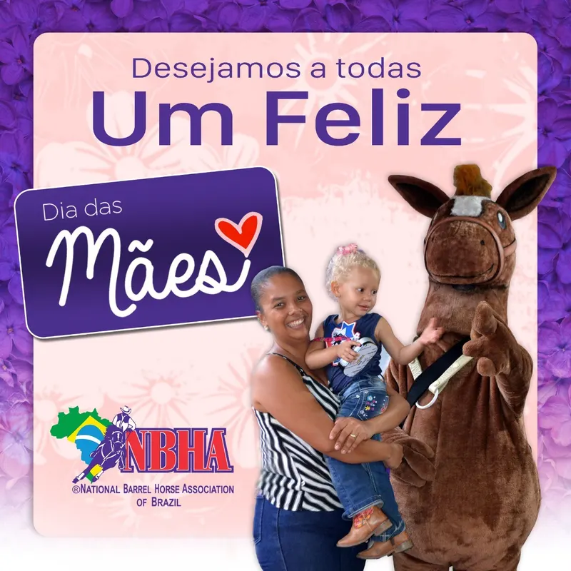 A NBHA deseja a todas, um Feliz Dia das Mães!
